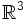 \mathbb R ^3